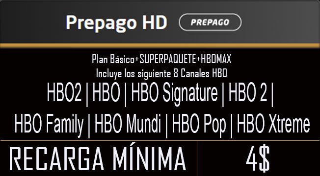 PREPAGO PLUS HD PLAN BASICO + SUPERPAQUETE + HBO MAX